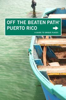 VIEW PDF EBOOK EPUB KINDLE Puerto Rico Off the Beaten Path®, 6th: A Guide to Unique Places (Off the