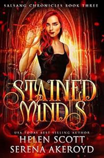 READ [PDF EBOOK EPUB KINDLE] Stained Minds (Salsang Chronicles Book 3) by Helen Scott,Serena Akeroyd