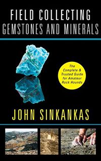[READ] KINDLE PDF EBOOK EPUB Field Collecting Gemstones and Minerals by unknown 📥