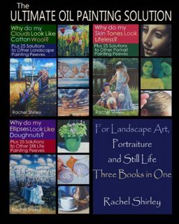 Access EPUB KINDLE PDF EBOOK The Ultimate Oil Painting Solution: For Landscape Art, Portraiture and