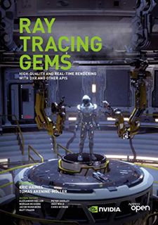 VIEW PDF EBOOK EPUB KINDLE Ray Tracing Gems: High-Quality and Real-Time Rendering with DXR and Other
