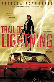 [View] EPUB KINDLE PDF EBOOK Trail of Lightning (1) (The Sixth World) by  Rebecca Roanhorse 🖊️