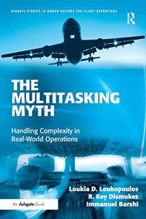 [READ] [EBOOK EPUB KINDLE PDF] The Multitasking Myth: Handling Complexity in Real-World Operations (