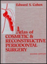 Get PDF EBOOK EPUB KINDLE Atlas of Cosmetic and Reconstructive Periodontal Surgery by  Edward S. Coh