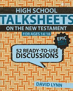 READ EBOOK EPUB KINDLE PDF High School TalkSheets on the New Testament, Epic Bible Stories: 52 Ready
