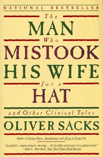 READ [KINDLE PDF EBOOK EPUB] The Man Who Mistook his Wife for a Hat and other Clinical Tales by  Oli