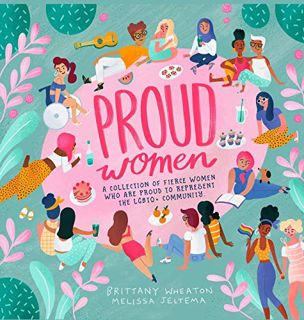 GET EPUB KINDLE PDF EBOOK Proud Women: A Collection of Women Who are Proud to Represent the LGBTQ+ C