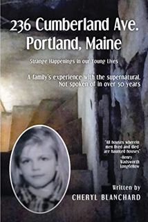 READ [EBOOK EPUB KINDLE PDF] 236 Cumberland Ave. Portland, Maine: Strange Happenings in our Young Li