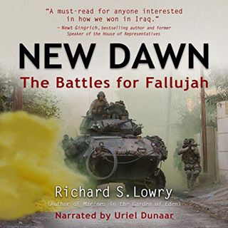 [Read] KINDLE PDF EBOOK EPUB New Dawn: The Battles for Fallujah by  Richard S. Lowry,Derek Dunbar,Sa