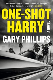 [ACCESS] [PDF EBOOK EPUB KINDLE] One-Shot Harry (A Harry Ingram Mystery) by  Gary Phillips 📮