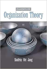 ACCESS KINDLE PDF EBOOK EPUB Classics of Organization Theory by Jay M. Shafritz,J. Steven Ott,Yong S