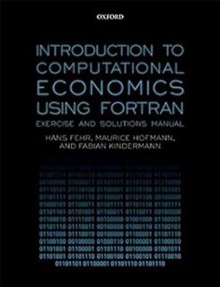 [ACCESS] [EPUB KINDLE PDF EBOOK] Introduction to Computational Economics Using Fortran: Exercise and