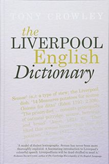 [Read] [KINDLE PDF EBOOK EPUB] The Liverpool English Dictionary by  Tony Crowley 💝