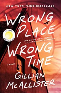 View [KINDLE PDF EBOOK EPUB] Wrong Place Wrong Time: A Reese's Book Club Pick by  Gillian McAllister