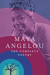 [ACCESS] PDF EBOOK EPUB KINDLE The Complete Poetry by  Maya Angelou 📤