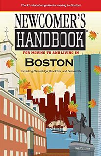 [GET] KINDLE PDF EBOOK EPUB Newcomer's Handbook for Moving to and Living in Boston: Including Cambri