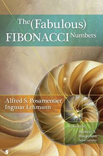 READ [EBOOK EPUB KINDLE PDF] The Fabulous Fibonacci Numbers by  Alfred Posamentier ✓