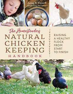 [READ] [PDF EBOOK EPUB KINDLE] The Homesteader's Natural Chicken Keeping Handbook: Raising a Healthy