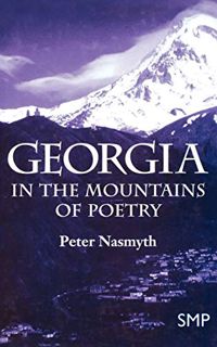 Read [KINDLE PDF EBOOK EPUB] Georgia: In the Mountains of Poetry by  NA NA 💜