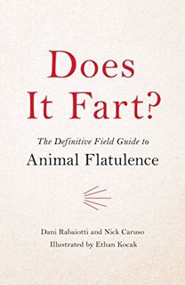 [Access] [EPUB KINDLE PDF EBOOK] Does It Fart?: The Definitive Field Guide to Animal Flatulence (Doe