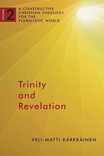 View PDF EBOOK EPUB KINDLE Trinity and Revelation: A Constructive Christian Theology for the Plurali