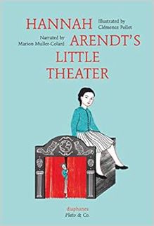 Read PDF EBOOK EPUB KINDLE Hannah Arendt's Little Theater (Plato & Co.) by Marion Muller-Colard,Clém