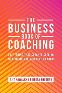 View KINDLE PDF EBOOK EPUB The Business Book Of Coaching: Your Ultimate Guide to a 7-Figure Coaching