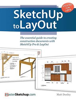[GET] KINDLE PDF EBOOK EPUB SketchUp to LayOut: The essential guide to creating construction documen