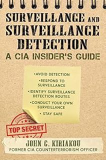 [ACCESS] EBOOK EPUB KINDLE PDF Surveillance and Surveillance Detection: A CIA Insider's Guide by Joh