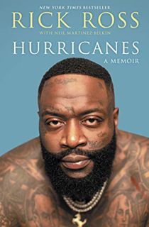 [Get] [KINDLE PDF EBOOK EPUB] Hurricanes: A Memoir by  Rick Ross &  Neil Martinez-Belkin 📨