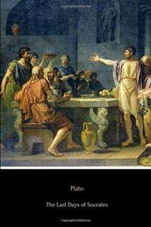 [Get] EPUB KINDLE PDF EBOOK The Last Days of Socrates: Euthyphro, Apology, Crito and Phaedo by  Plat
