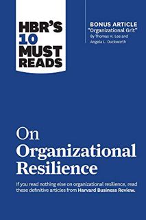 [VIEW] [EBOOK EPUB KINDLE PDF] HBR's 10 Must Reads on Organizational Resilience (with bonus article