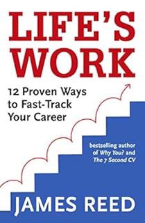 [VIEW] EPUB KINDLE PDF EBOOK Life's Work: 12 Proven Ways to Fast-Track Your Career by James Reed ✔️