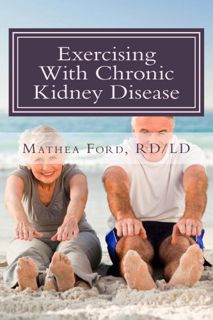 Read [PDF EBOOK EPUB KINDLE] Exercising With Chronic Kidney Disease: Solutions to an Active Lifestyl