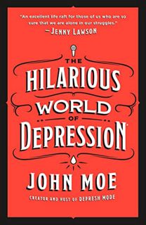 GET EBOOK EPUB KINDLE PDF Hilarious World of Depression by  John Moe 📭