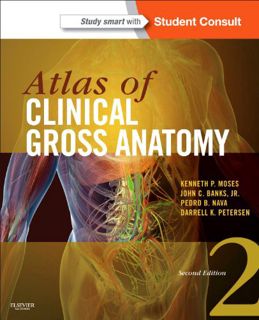 [READ] PDF EBOOK EPUB KINDLE Atlas of Clinical Gross Anatomy by  Kenneth P. Moses MD,Pedro B. Nava P