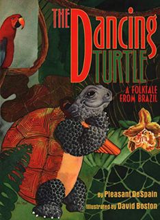 [Read] [EBOOK EPUB KINDLE PDF] The Dancing Turtle: A Folktale from Brazil by  Pleasant DeSpain &  Da