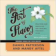 [Access] [PDF EBOOK EPUB KINDLE] The Art of Flavor: Practices and Principles for Creating Delicious