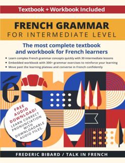 Read PDF EBOOK EPUB KINDLE French Grammar for Intermediate Level: The most complete textbook and wor
