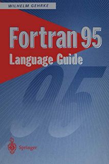 Access [EPUB KINDLE PDF EBOOK] Fortran 95 Language Guide by  Wilhelm Gehrke 💚