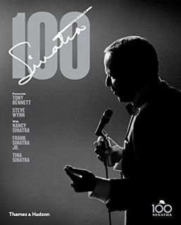 [Access] EPUB KINDLE PDF EBOOK Sinatra 100 by  Charles Pignone,Nancy Sinatra,Frank Sinatra Jr.,Tina