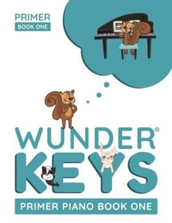 [READ] [EBOOK EPUB KINDLE PDF] WunderKeys Primer Piano Book One by  Andrea Dow &  Trevor Dow ✅