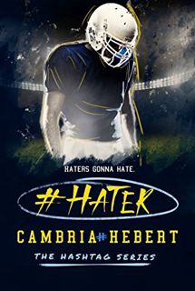 Get [EBOOK EPUB KINDLE PDF] #Hater (Hashtag Series Book 2) by  Cambria Hebert √