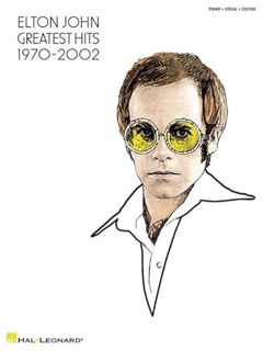 [View] KINDLE PDF EBOOK EPUB Elton John - Greatest Hits 1970-2002 Piano, Vocal and Guitar Chords by