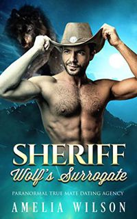 [READ] [EBOOK EPUB KINDLE PDF] Sheriff Wolf's Surrogate: Wolf Shifter Romance (Paranormal True Mate