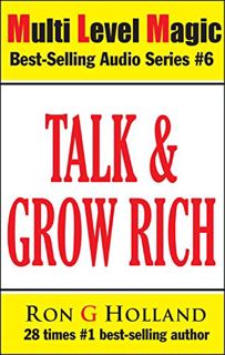 [Get] PDF EBOOK EPUB KINDLE Talk & Grow Rich: aka Pitch & Grow Rich (Multi Level Magic Book 6) by  R