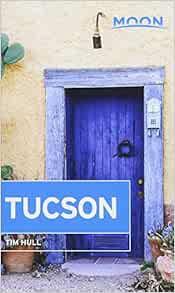 [READ] [PDF EBOOK EPUB KINDLE] Moon Tucson (Travel Guide) by Tim Hull 🖍️