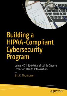GET [EPUB KINDLE PDF EBOOK] Building a HIPAA-Compliant Cybersecurity Program: Using NIST 800-30 and