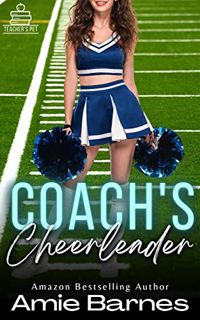 VIEW [KINDLE PDF EBOOK EPUB] Coach's Cheerleader: A Forbidden Teacher Student Erotic Romance (Teache