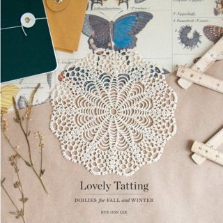 Get PDF EBOOK EPUB KINDLE Lovely Tatting: Doilies for Fall and Winter by  Hye-oon Lee 💔